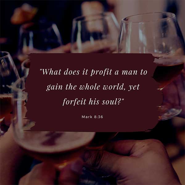 What does it profit a man to gain the whole world, yet forfeit his soul? - Mark 8:36